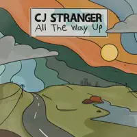 All The Way Up — CJ Stranger