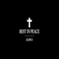 Rest In Peace (feat. Titó) - Single - Slow D