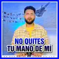 No quites Tu mano