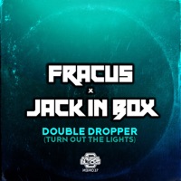 Double Dropper (Turn Out the Lights) - Single - Fracus & Jack In Box