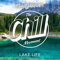 Lake Life - Single - Flapjaques & The Chill Movement