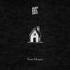 Your House - Single