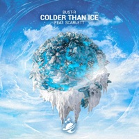 Colder Than Ice (feat. Scarlett) - Single - Bust-R