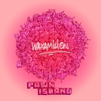 Pawn Island - Single - Waxamilion
