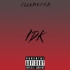 IDK - Single