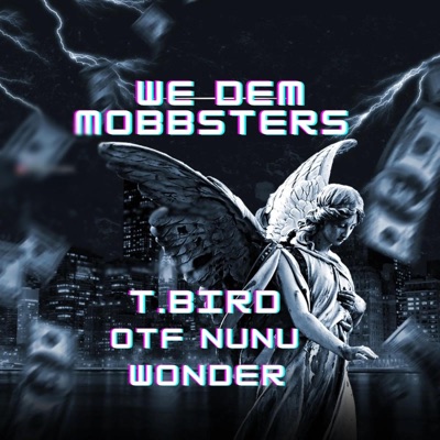 We Dem Mobbsters (feat. OTF Nunu) - Single