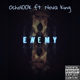 Enemy (feat. Novaking) Ocho100k