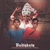 Vudlakuta - Single (feat. Vuyelwa) - Single