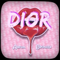 Dior - Single - Aaron Espinoza & OHRTZ MUSIC