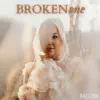Broken One