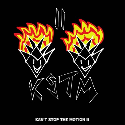 Kan't Stop the Motion II