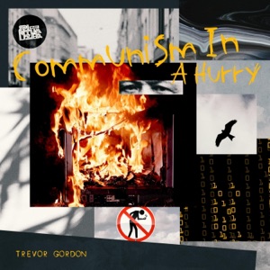 Communism In a Hurry - Single
