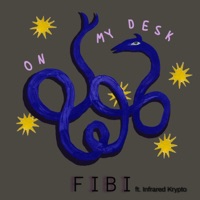 On My Desk (feat. Infrared Krypto) - Single - Fibi