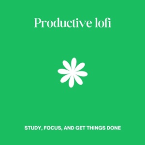 Productive Lofi - Study, Focus, And Get Things Done