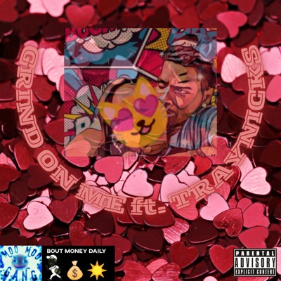 GRIND ON ME (feat. TRAY NICKS) - Single