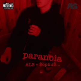 Paranoia (feat. $Ophu$...) ALS