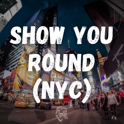 Show You Round (NYC) (feat. Lou152, Elliott Major & ItzKotz) - Single