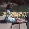 There Will Never Be Another You