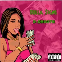 Dolla $Igns - Single - D-Smooth