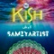 Kish - SamZYArtist lyrics