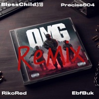 OMG (feat. EBF BUK, Precise504 & Riko Red) [Remix] - Single - BlessChild318