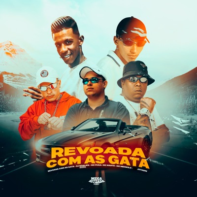 Revoada Com as Gatas (feat. Mc Marte & Dj Khalifa Original) - Single