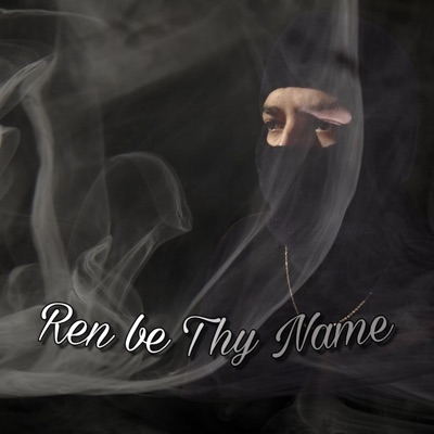 Ren Be Thy Name - EP