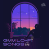 GMM LO-FI SONGS 5 - GMM Instrumental