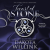 Heart of Stone: The Stone Series, Volume 1 (Unabridged) - Dakota Willink