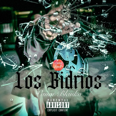 Los Bidrios (feat. Latin Drill) - Single