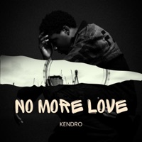 No More Love (Radio Edit) - Single - Kendro