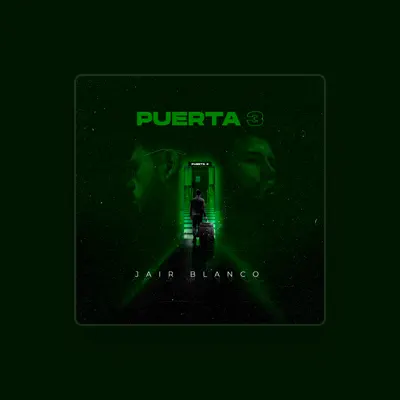 Listen to Jair Blanco, watch music videos, read bio, see tour dates & more!