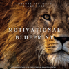 Motivational Blueprint (Affirmations for Unstoppable Motivation) - Nature Restored & Blaqk Sheep