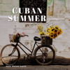 Cuban Summer Songs - Latin Jazz Deluxe, Salsaloco de Cuba & Jazz Relax Latin