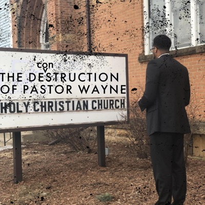 The Deconstruction of Pastor Wayne