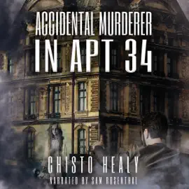 Accidental Murderer in Apt 34: Sunnycrest Apartments, Book 1 (Unabridged)