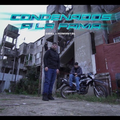 CONDENADOS A LA FAMA (feat. GBIEL & ROMANTBL) - Single
