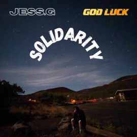 Solidarity GODLUCK & Jess.G