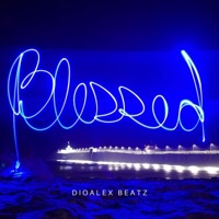 Blessed - Single - Dioalex Beatz