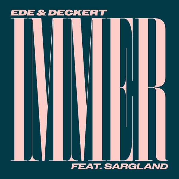 Immer (feat. Sargland) - Single