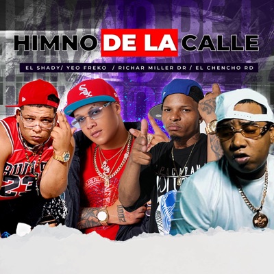 El Himno De La Calle (feat. yeo freko, Shaddy.com, el chencho rd & el moyeto produciendo) - Single