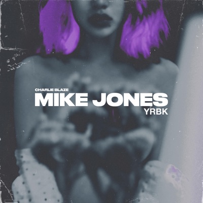 Mike Jones (feat. YRBK) - Single