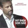 Mikael Järlestrand - Det enda jag vet