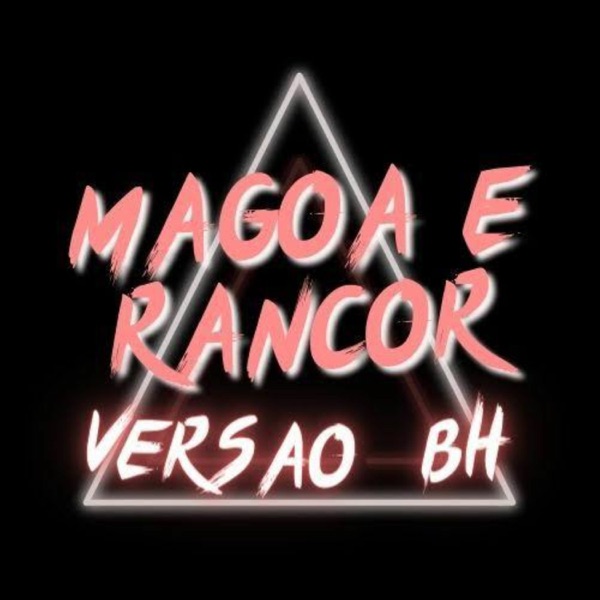 Magoa e Rancor (Versão BH)