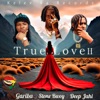 True Love II - Single (feat. Gariba, Stonebwoy & Deep Jahi) - Single