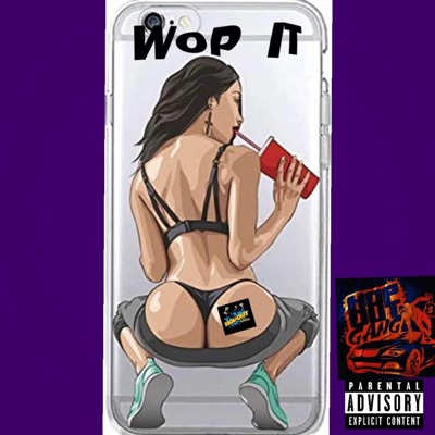 Wop It (feat. Keepcountin & 4.G) - Single