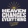 HEAVEN CHANGES EVERYTHING