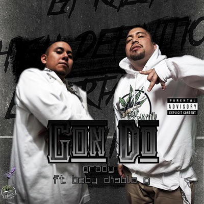 Gon Do (feat. Grady & Baby Diablo G) - Single