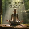 The Breath of Gaia: MBSR Meditation Music to Reduce Stress & Anxiety, Low High Blood Pressure, Heal Nervous System - New Age Anti Stress Universe, Less Stress Music Academy & Emotional Healing Intrumental Academy