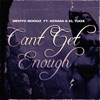 Cant Get Enough - Single (feat. El Tuox & Serani) - Single